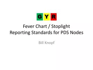 Fever Chart / Stoplight Reporting Standards for PDS Nodes