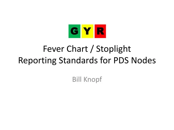 fever chart stoplight reporting standards for pds nodes