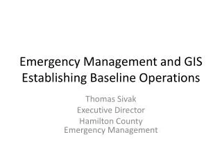 Emergency Management and GIS Establishing Baseline Operations