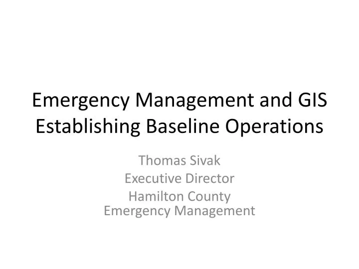 emergency management and gis establishing baseline operations