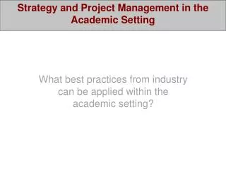 Strategy and Project Management in the Academic Setting