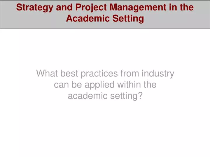 strategy and project management in the academic setting