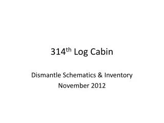 314 th Log Cabin