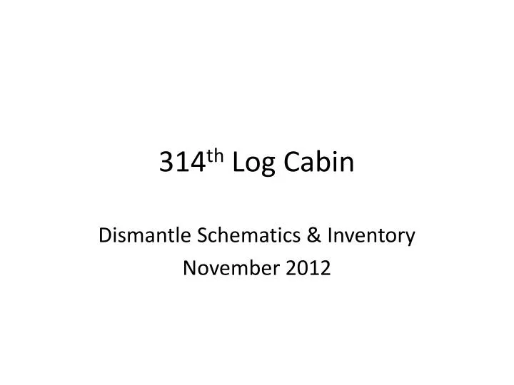 314 th log cabin