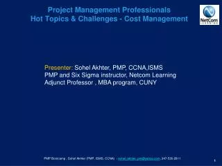 Project Management Professionals Hot Topics &amp; Challenges - Cost Management