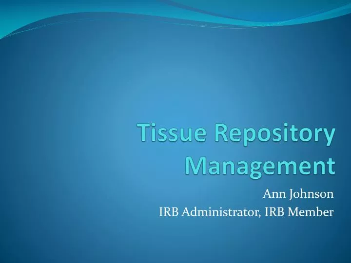 tissue repository management