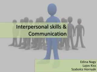Interpersonal skills &amp; Communication