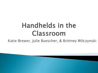 Handhelds in the Classroom