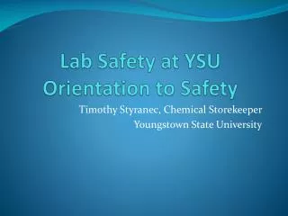 Lab Safety at YSU Orientation to Safety
