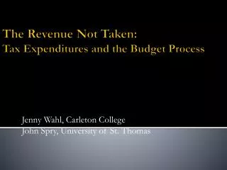The Revenue Not Taken: Tax Expenditures and the Budget Process