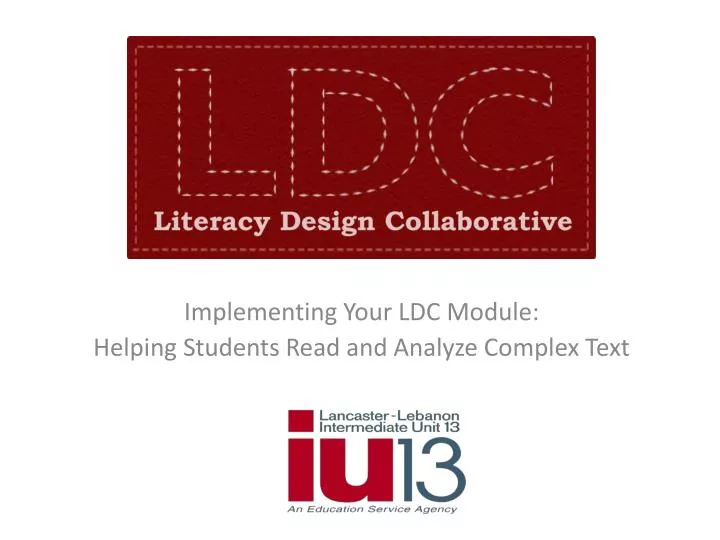 implementing your ldc module helping students read and analyze complex text