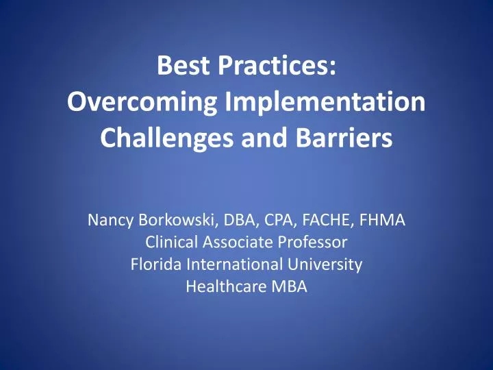 best practices overcoming implementation challenges and barriers