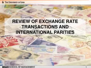 REVIEW OF EXCHANGE RATE TRANSACTIONS AND INTERNATIONAL PARITIES
