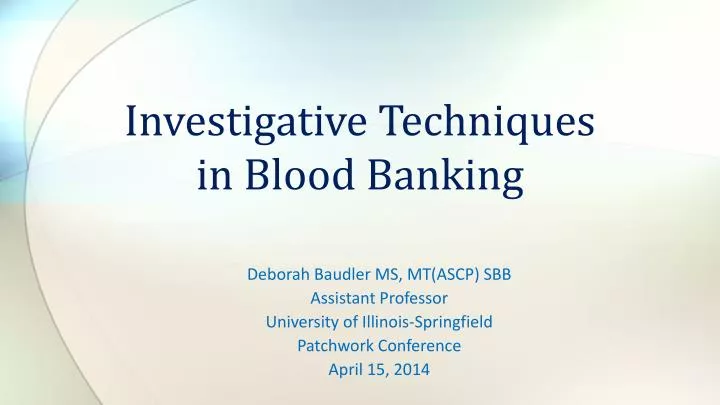 investigative techniques in blood banking