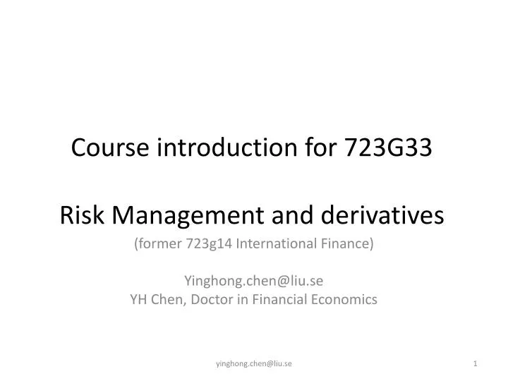 course introduction for 723g33 risk management and derivatives