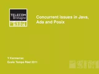 Concurrent issues in Java, Ada and Posix