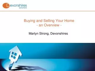 Buying and Selling Your Home - an Overview -
