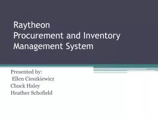 Raytheon Procurement and Inventory M anagement S ystem