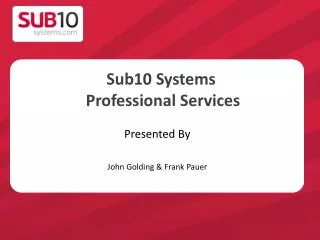 Sub10 Systems Professional Services