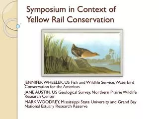 Symposium in Context of Yellow Rail Conservation