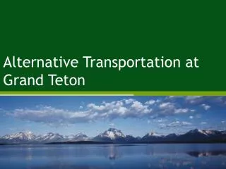 Alternative Transportation at Grand Teton