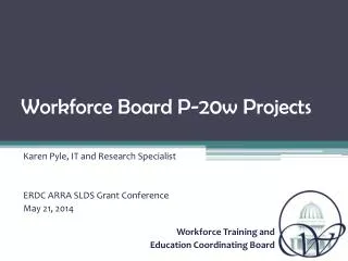 Workforce Board P-20w Projects