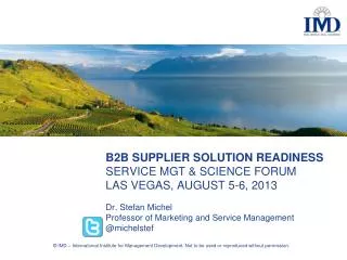 B2B Supplier solution readiness Service mgt &amp; Science Forum Las Vegas, August 5-6, 2013