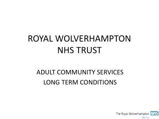 ROYAL WOLVERHAMPTON NHS TRUST