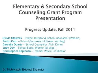 Elementary &amp; Secondary School Counseling Grant Program Presentation Progress Update, Fall 2011
