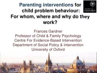 Parenting interventions for child problem behaviour: For whom, where and why do they work?