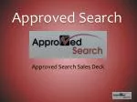Premium Traffic at Lower Cost - Approved Search Sales Deck - slide 1