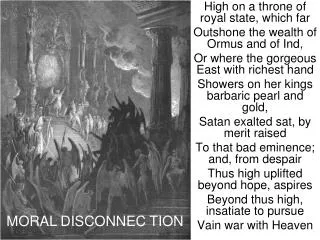 High on a throne of royal state, which far Outshone the wealth of Ormus and of Ind , Or where the gorgeous East wi