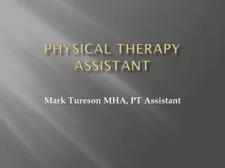 Physical Therapy Assistant