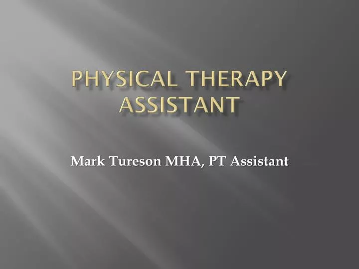 physical therapy assistant