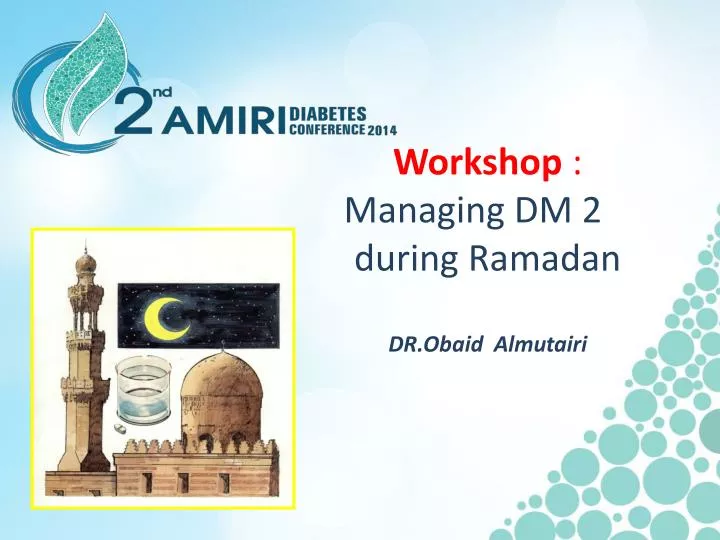 workshop managing dm 2 during ramadan dr obaid almutairi