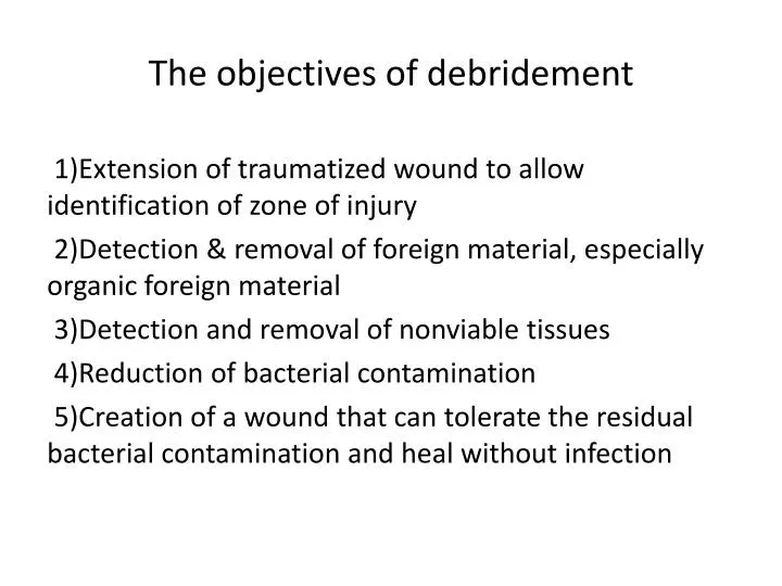 the objectives of debridement