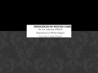 PRINCIPLES OF Wound Care