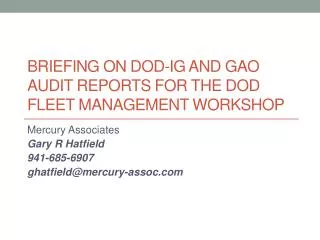 Briefing on DoD -IG and GAO Audit Reports for the DoD fleet Management workshop