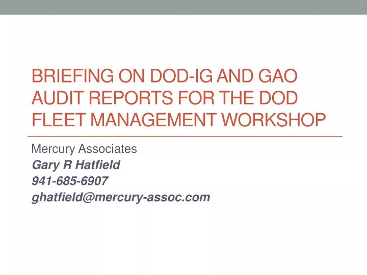 briefing on dod ig and gao audit reports for the dod fleet management workshop