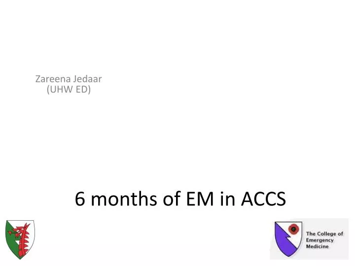 6 months of em in accs