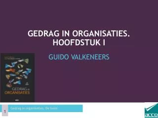 Gedrag in organisaties. Hoofdstuk I