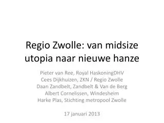 Regio Zwolle: van midsize utopia naar nieuwe hanze