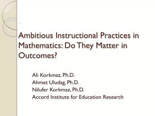 Ambitious Instructional Practices in Mathematics: Do They Matter in Outcomes?