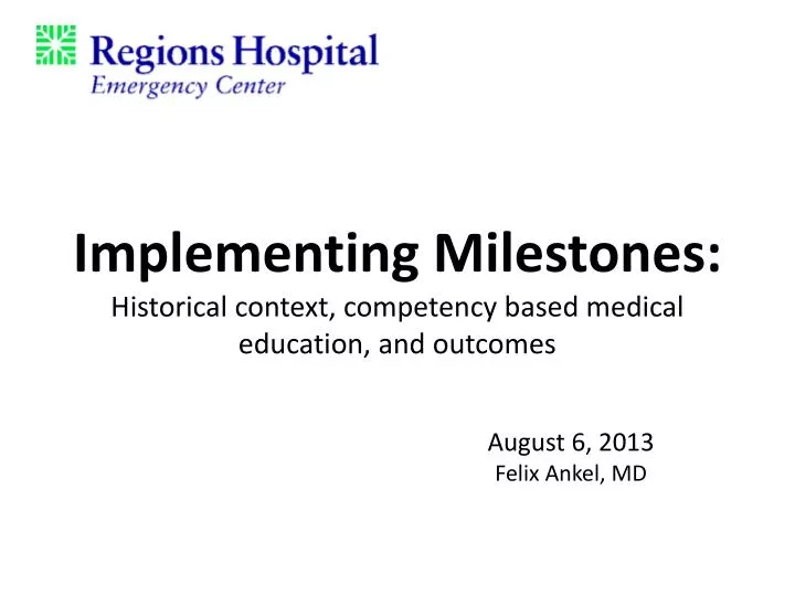 implementing milestones historical context competency based medical education and outcomes