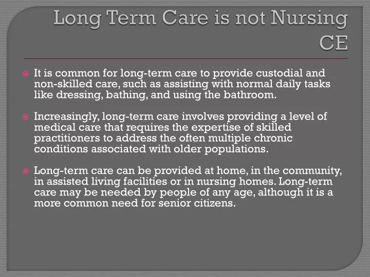 long term care is not nursing ce