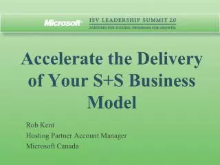 Accelerate the Delivery of Your S+S Business Model
