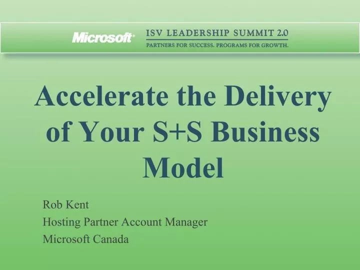 accelerate the delivery of your s s business model