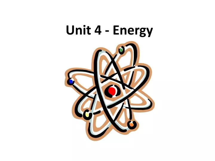 unit 4 energy