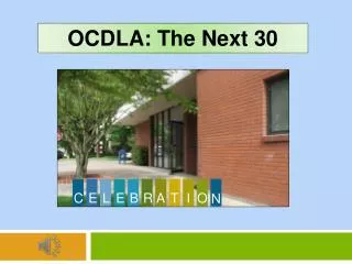 OCDLA: The Next 30
