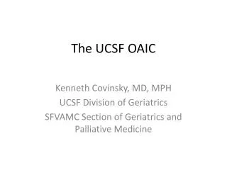 The UCSF OAIC